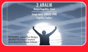 3 Aralık Dünya Engelliler Günü. Sevgi varsa engel yok. Engelleri kaldırdık… 