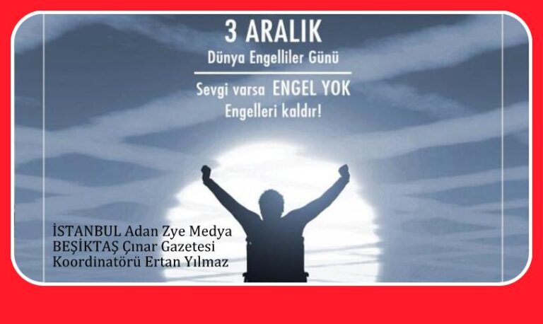 3 Aralık Dünya Engelliler Günü. Sevgi varsa engel yok. Engelleri kaldırdık… 