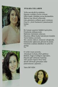 Fukara yıllarım, Yelkovan akrebi kovalarken, Hayatta verdiğim fireler olmasa; Elbette bende verdiğim savaşı kazanırdım…