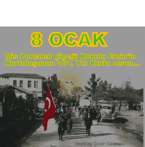 Mis Portakal Çiçeği Kokulu Erzin’in 101. Kurtuluş Günü “Çete Bayramı” Kutlu Olsun…
