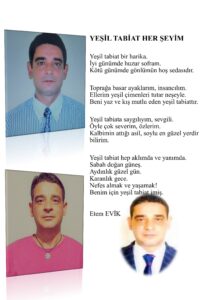 Yeşil tabiat her şeyim; Yeşil tabiat bir harika, İyi günümde huzur sofram…