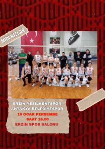 Nahide Açan: “Bugün Saat 18.00 Hatay Erzin Yeşilkent- Antakya Belediye Midi Kız Hatay İl Birinciliği…”