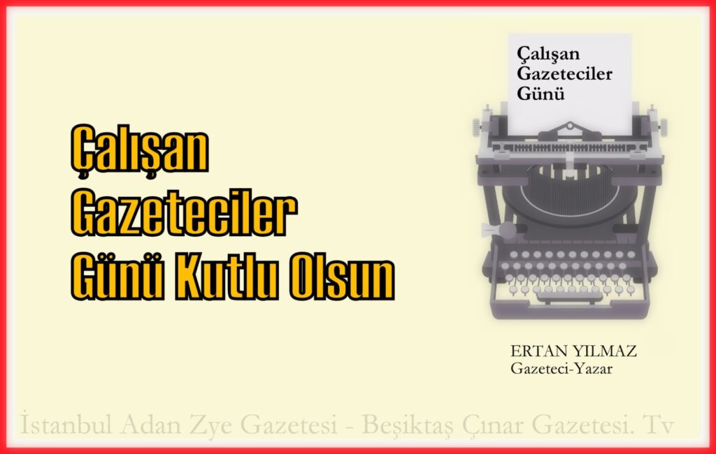 10 OCAK ÇALIŞAN GAZETECİLER GÜNÜ KUTLU OLSUN