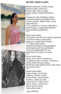 Benim adım kadın; Birinin annesiyim, birinin çocuğu, Birinin kardeşi, birinin eşi…