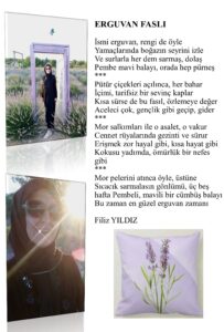 Erguvan Faslı; İsmi erguvan, rengi de öyle, Yamaçlarında boğazın seyrini izle, Ve surlarla her dem sarmaş, dolaş…