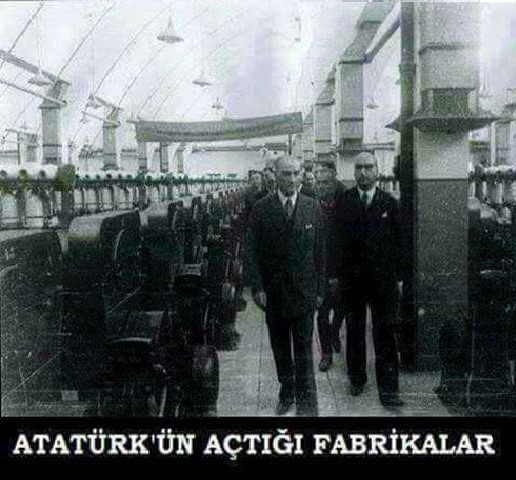 Mustafa Kemal Atatürk’ün 99 yıl önce açtığı fabrikalar…