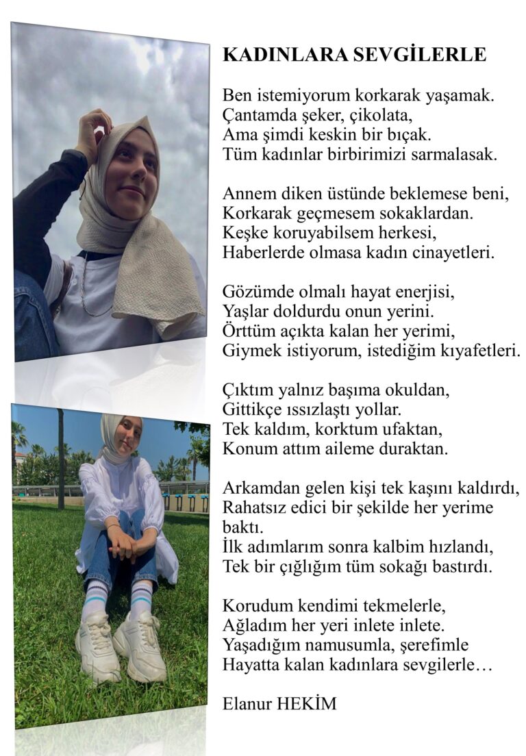 Kadınlara sevgilerimle;  Ben istemiyorum korkarak yaşamak, Çantamda şeker, çikolata, Ama şimdi keskin bir bıçak…