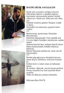 Haydi artık savaşalım, Yenilgiye hazırım, Gökyüzüne baktım ve gördüm doğruyu, Geçmişimi silemezmişim bulutlar söyledi…