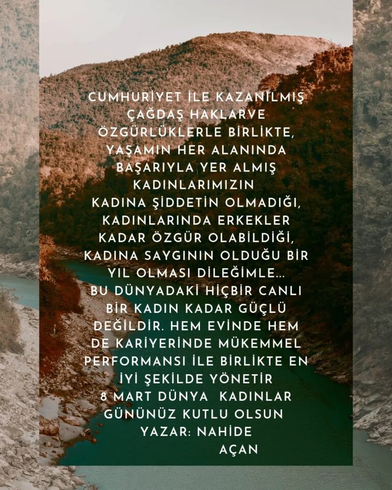 Erzinli yazar Nahide Açan: “8 Mart dünya kadınlar gününüz kutlu olsun…”