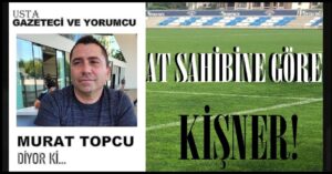 At Sahibine Göre Kişner!