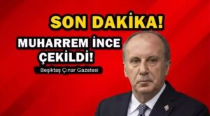 SON DAKİKA! Muharrem İnce Adaylıktan Çekildi!