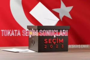 2023 TOKAT CUMHURBAŞKANI VE MİLLETVEKİLİ SEÇİM SONUÇLARI…