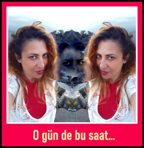 O gün de bu saat… Diyor ve ekliyor…