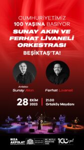 SUNAY AKIN VE FERHAT LİVANELİ ORKESTRASI BEŞİKTAŞ’TA!