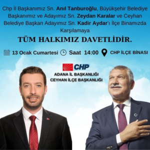 Zeydan Karalar ve Kadir Aydar 13 Ocak Cumartesi İlçe Binası 14:00’de Ceyhan’da…