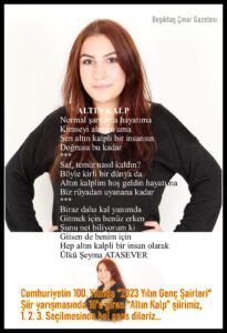 “2023 Yılın Genç Şiirleri” yarışmasında Ülkü Şeyma Atasever “Altın Kalp” isimli şiiri ilk 10’a girdi…