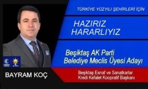 2024 Yerel Seçim, Beşiktaş Belediye Meclis Üyesi, Adayı Bayram Koç…