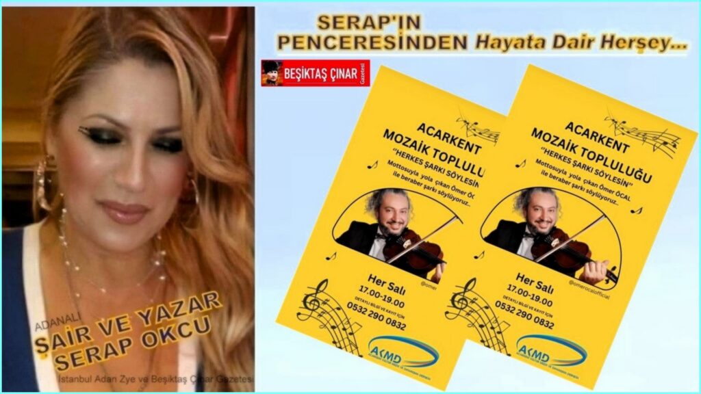 ADANALI ÖMER ÖCAL; ACARKENT MOZAİK TOPLULUĞU HER SALI BERABER ŞARKI SÖYLEYELİM Mİ?