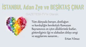 İSTANBUL Adan Zye  ve BEŞİKTAŞ ÇINAR Gazetesi; Bayram Kutlaması…