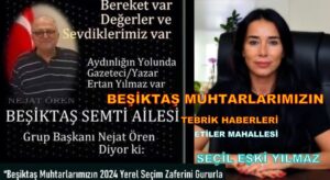 BEŞİKTAŞ ETİLER MAHALLESİ MUHTARIMIZ SEÇİL EŞKİ YILMAZ’I TEBRİK EDİYORUZ!