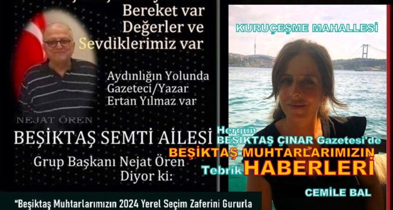 BEŞİKTAŞ KURUÇEŞME MAHALLESİ MUHTARIMIZ CEMİLE BAL’I TEBRİK EDİYORUZ!