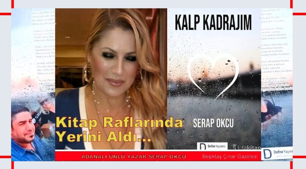 ÜNLÜ YAZAR ORHAN KEMAL’İN YEĞENİ SERAP OKCU’NUN “KALP KADRAJIM” ADLI KİTABI ÇIKTI!