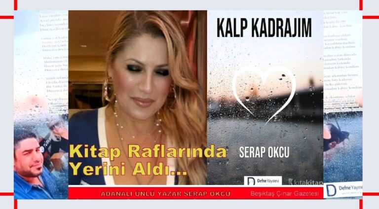 ÜNLÜ YAZAR ORHAN KEMAL’İN YEĞENİ SERAP OKCU’NUN “KALP KADRAJIM” ADLI KİTABI ÇIKTI!