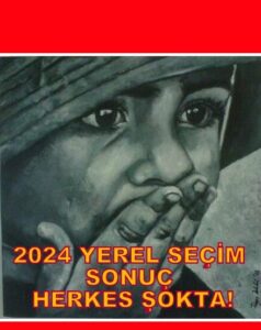 2024 Yerel Seçim Sonuçları; Kazananlar da Şokta Kaybedenler de Şokta…
