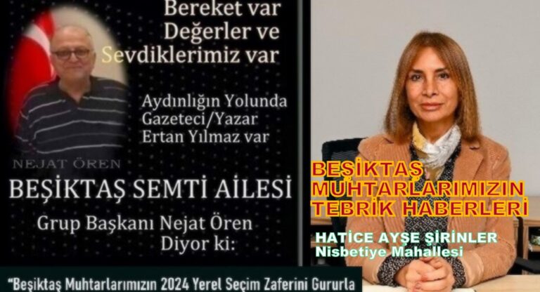 BEŞİKTAŞ NİSBETİYE MAHALLESİ MUHTARIMIZ HATİCE AYŞE ŞİRİNLER’İ TEBRİK EDİYORUZ!