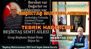 BEŞİKTAŞ LEVENT MAHALLESİ MUHTARIMIZ LEVENT ATACAN TÜRK’Ü TEBRİK EDİYORUZ!