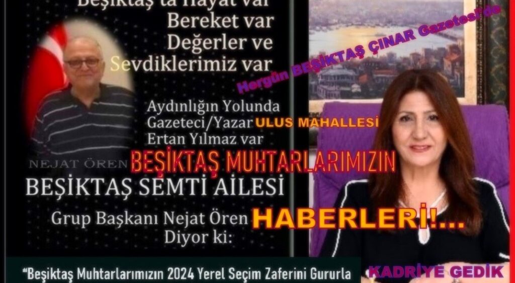 BEŞİKTAŞ ULUS MAHALLESİ MUHTARIMIZ KADRİYE GEDİK’İ TEBRİK EDİYORUZ!