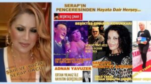 SERAP’IN PENCERESİNDEN BEŞİKTAŞ ÇINAR’IN KONUKLARI