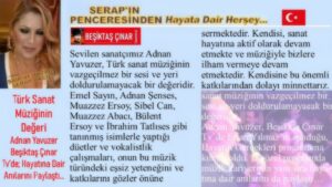 Türk Sanat Müziğinin Değeri Adnan Yavuzer Beşiktaş Çınar Tv’de; Hayatına Dair Anılarını Paylaştı…