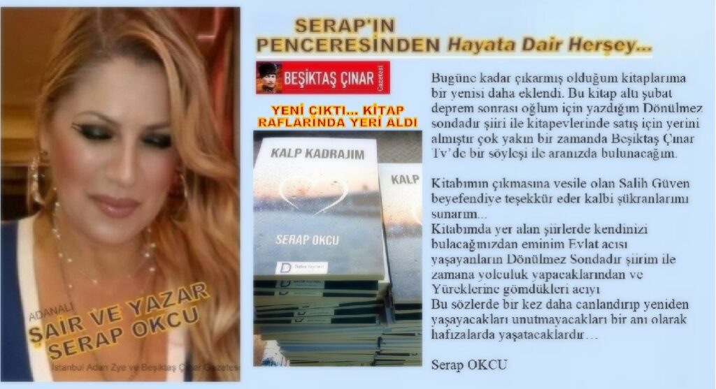 6 Şubat Depremi Sonrası Oğlum İçin Yazdığım “Dönülmez Sondadır” Şiirim ile Kitap Evlerinde Yerini Aldı ve Beşiktaş Çınar TV’de Söyleşiye Hazırlanıyorum.”