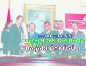 Ceyhan’dan başlayıp Avrupa’nın dev statlarına uzanan başarı öyküsü, azim ve çalışkanlığın bir sembolü Fatih Terim…