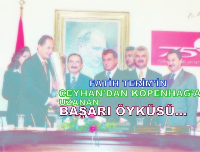 Ceyhan’dan başlayıp Avrupa’nın dev statlarına uzanan başarı öyküsü, azim ve çalışkanlığın bir sembolü Fatih Terim…