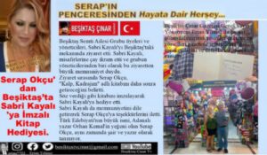 Yazar Serap Okcu, “Kalp Kadrajım” adlı kitabını Beşiktaş’ta Sabri Kayalı’ya imzaladı…
