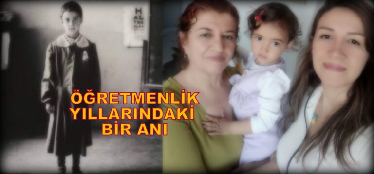 Öğretmenliğe Başladığımda, Bir de Baktım, Ufak Tefek Armağanlar Beliriyor…