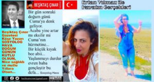 BEŞİKTAŞ ÇINAR KÖŞE YAZARI; SOSYOLOG HAVA, DOĞUM GÜNÜN KUTLU OLSUN