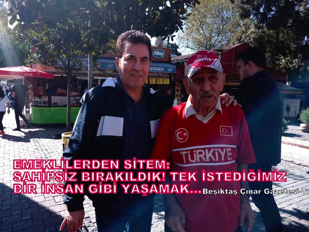 “Emeklilerden Sitem: Sahipsiz Bırakıldık. Tek İstediğimiz, Bir İnsan Gibi Yaşamak!”