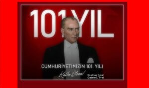 Cumhuriyet’in 101. Yılı Coşkuyla Kutlanıyor…