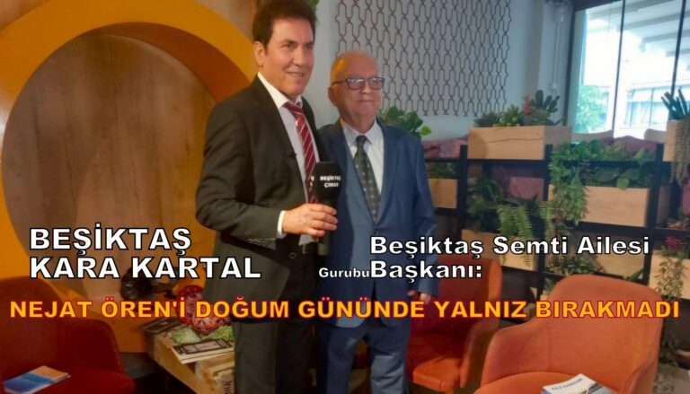 Kara Kartal Nejat Ören’i Doğum Gününde Yalnız Bırakmadı…