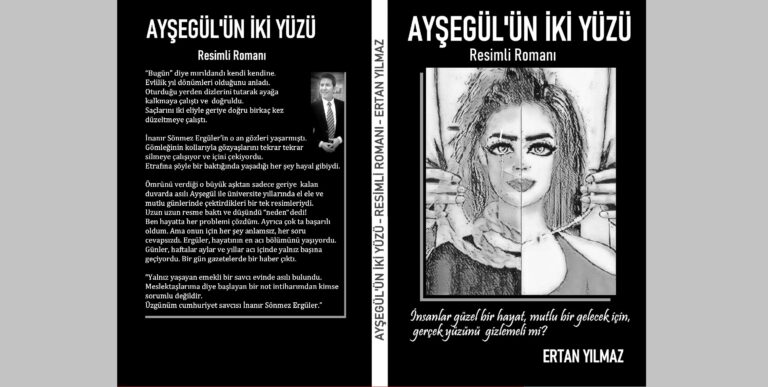 Ayşegül’ün İki Yüzü. Çukurova’da yaşamış kahramanları ile Resimli Ertan Yılmaz’ın romanı..