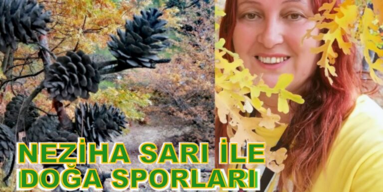 Neziha Sarı ile Kaz Dağları’nda Doğa Keşfi: Doğayı Kabul et, Yaşa, Hisset, Yeni Yerler ve Güzellikler Keşfet…