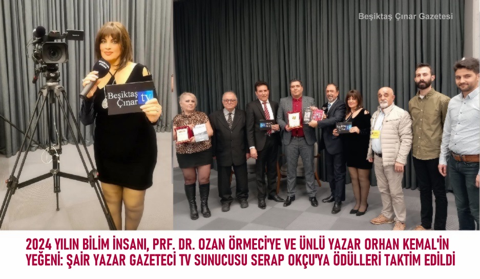 Beşiktaş Çınar Gazetesi ve Uluslararası Multi Global Dergisi’nden Bilim ve Sanata Büyük Onur…