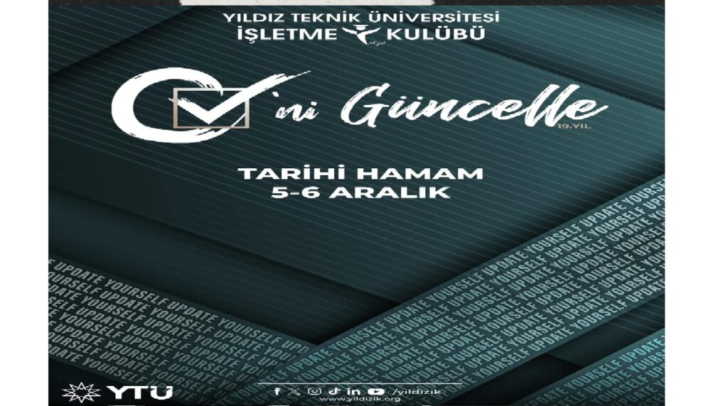 Yıldız Teknik Üniversitesi İşletme Kulübü Tarafından Düzenlenen CV’ni Güncelle 19. Kez Sizlerle!