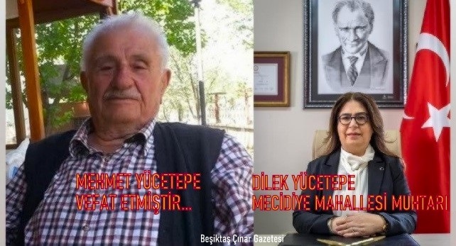 Mecidiye Mahallesi Muhtarı Dilek Yücetepe’nin Amcası Mehmet Yücetepe’nin Cenazesi Sivas’ta Defnedilecek…