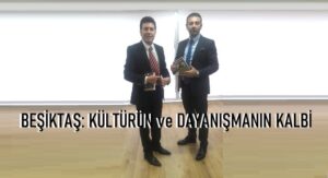 Beşiktaş: Kültürün ve Dayanışmanın Kalbi…