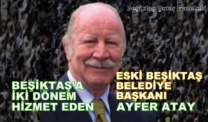Beşiktaş’ın Efsane Başkanına Son Veda…
