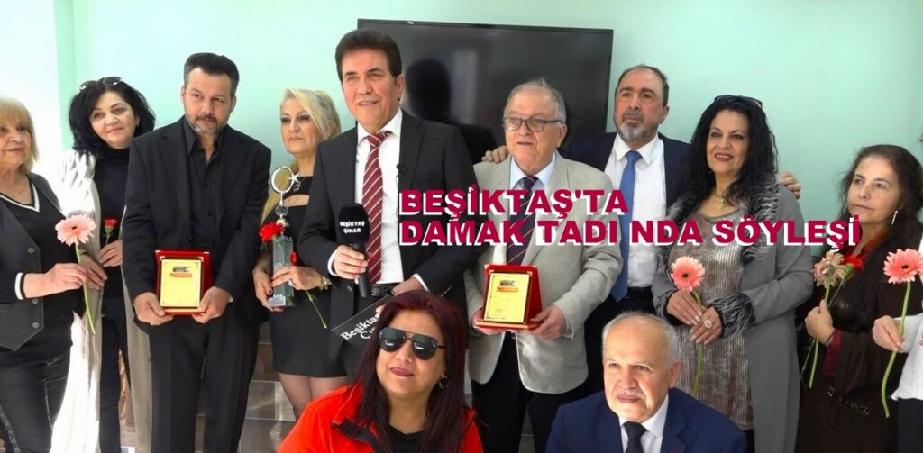 Beşiktaş’ta Damak Tadı’nda Anlamlı Söyleşi Gerçekleşti…